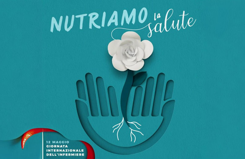 Nutriamo la salute - 12 maggio Giornata Internazionale dell'Infermiere